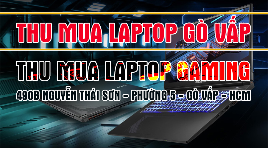 Thu mua laptop cũ ,máy văn phòng máy gaming giá cao tại gò vấp
